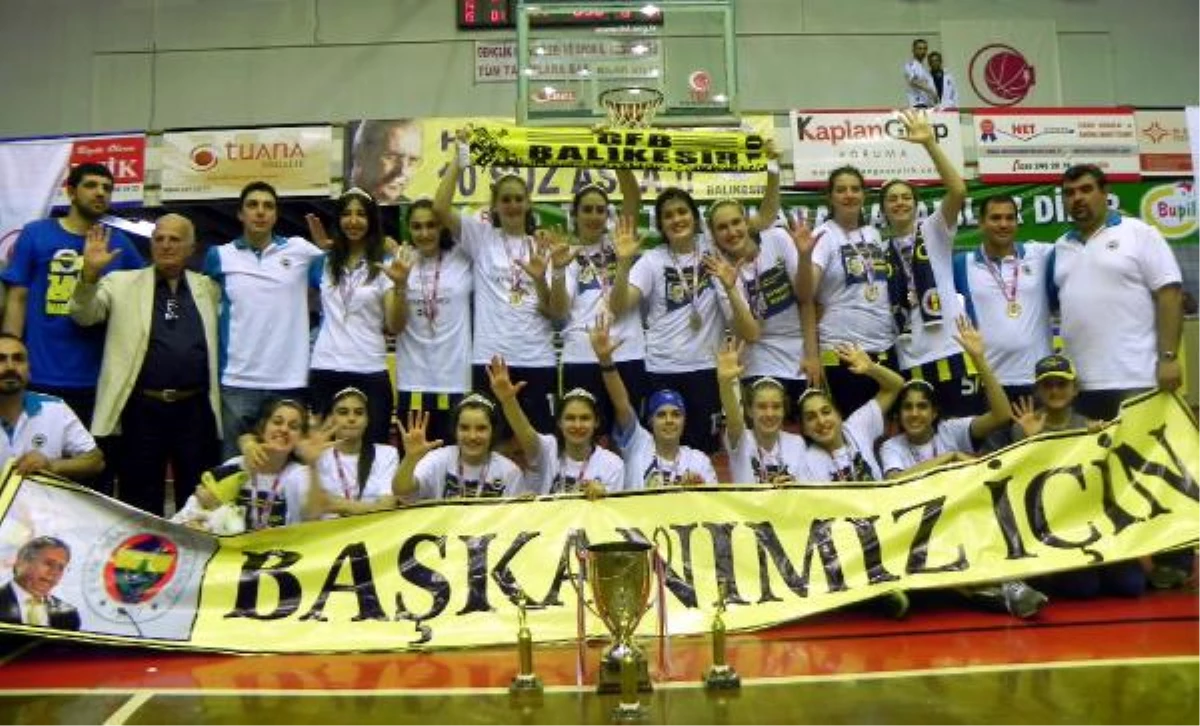 Fenerbahçe Yıldızlar Bayan Baskette Şampiyon