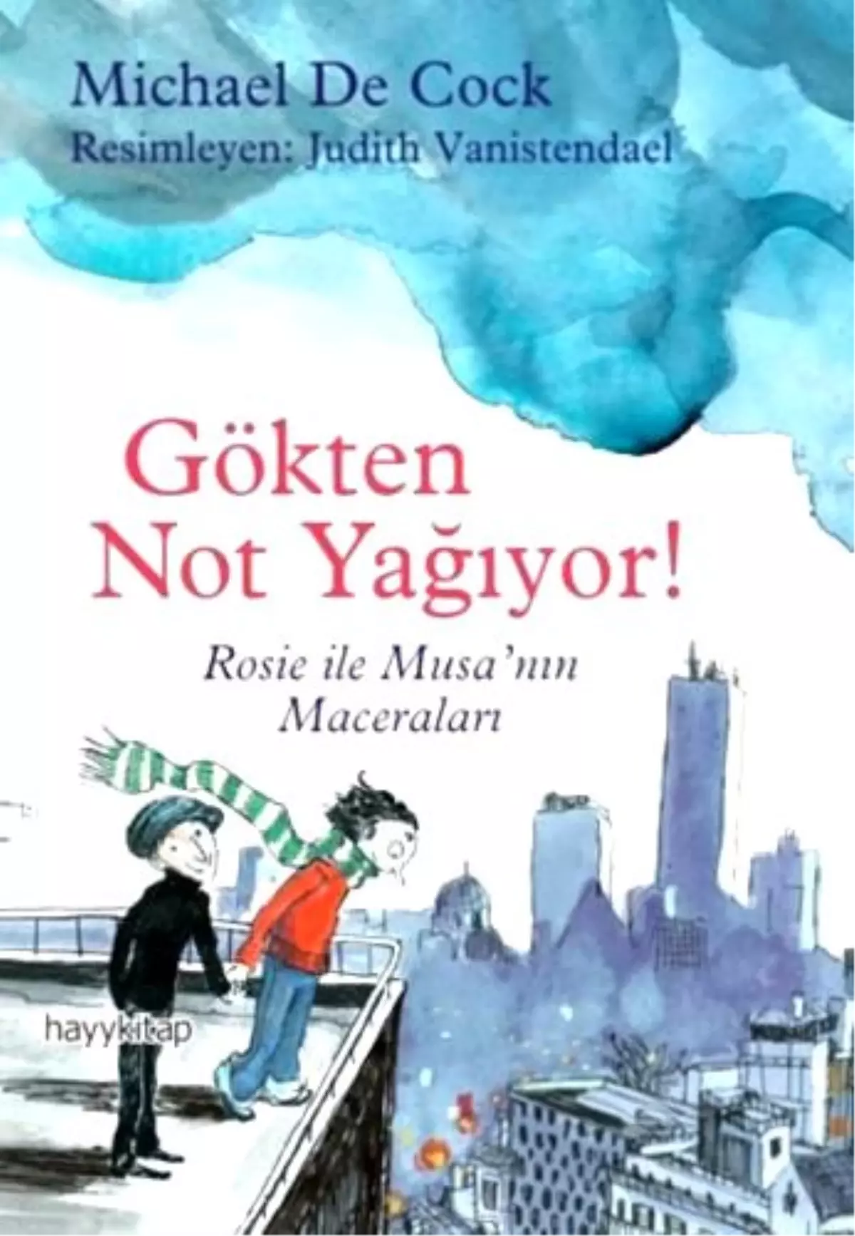 Gökten Not Yağıyor!