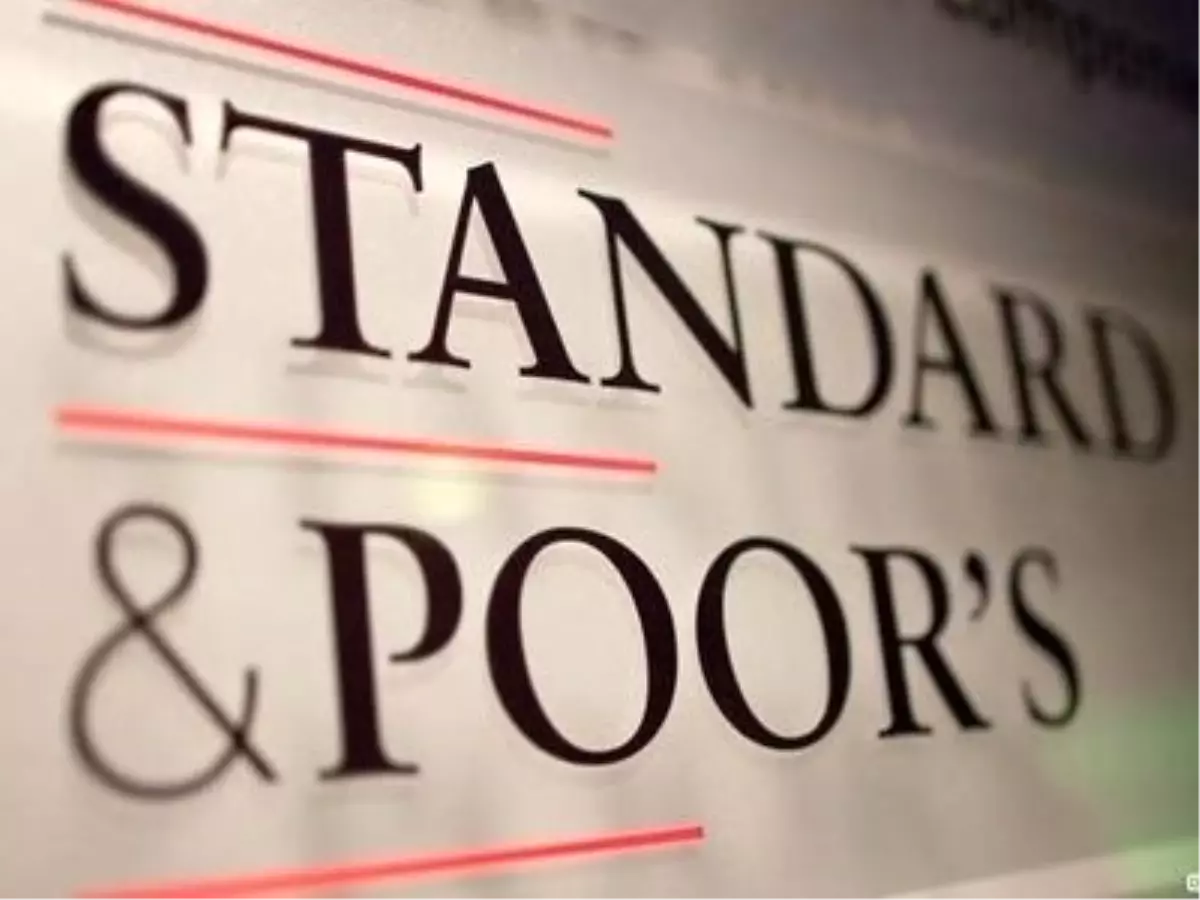 S&P'den Türkiye'ye Rest: Özür Dilemedik