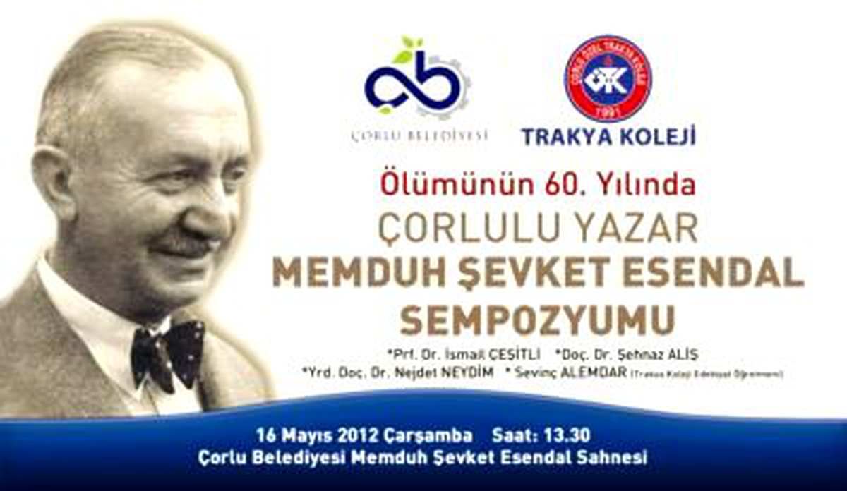 Çorlulu Yazar Memduh Şevket Esendal Ölümünün 60. Yıldönümünde Kendi Adını Taşıyan Sahnede Anılacak