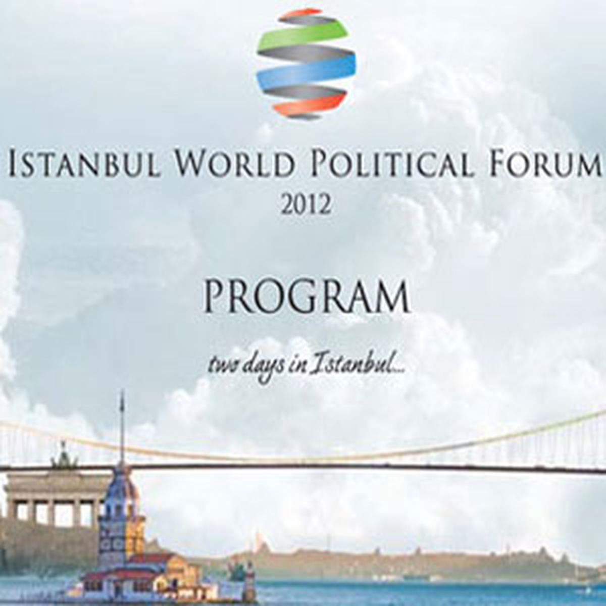 "İstanbul World Polıtıcal Forum" Başladı
