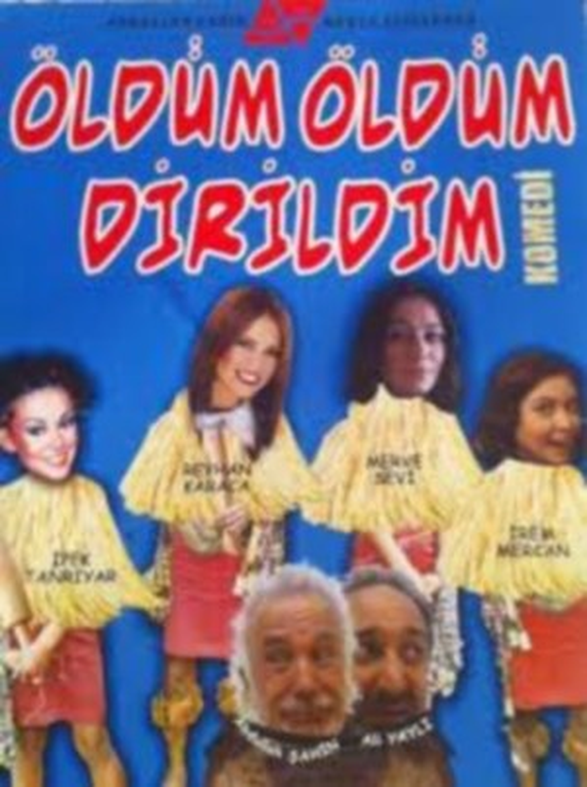 "Öldüm Öldüm Dirildim "