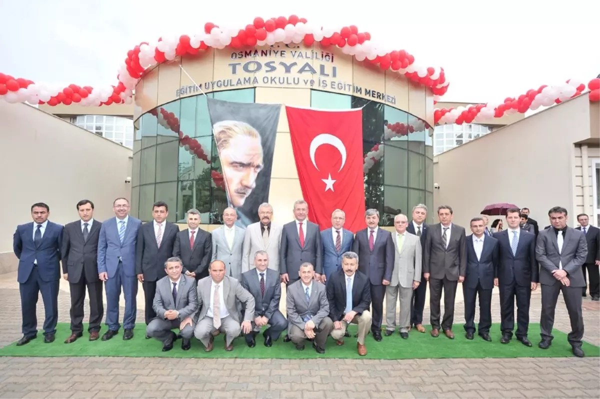 Tosyalı Eğitim Uygulama Okulu ve İş Eğitim Merkezi Açıldı