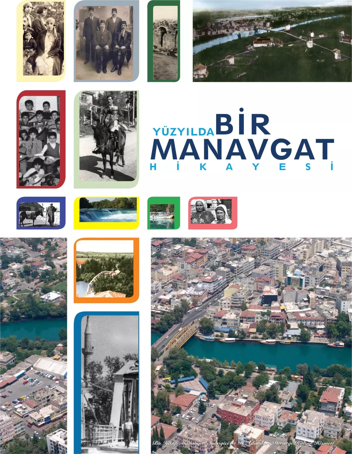 Yüzyılda Bir Manavgat Hikayesi