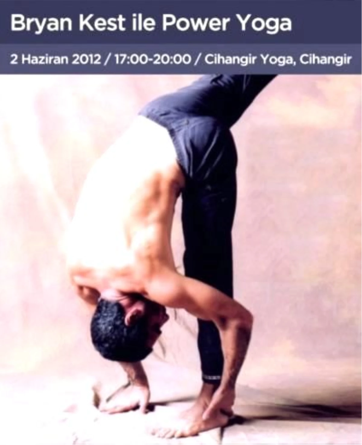 Bryan Kest ile Power Yoga, Cihangir Yoga\'da!