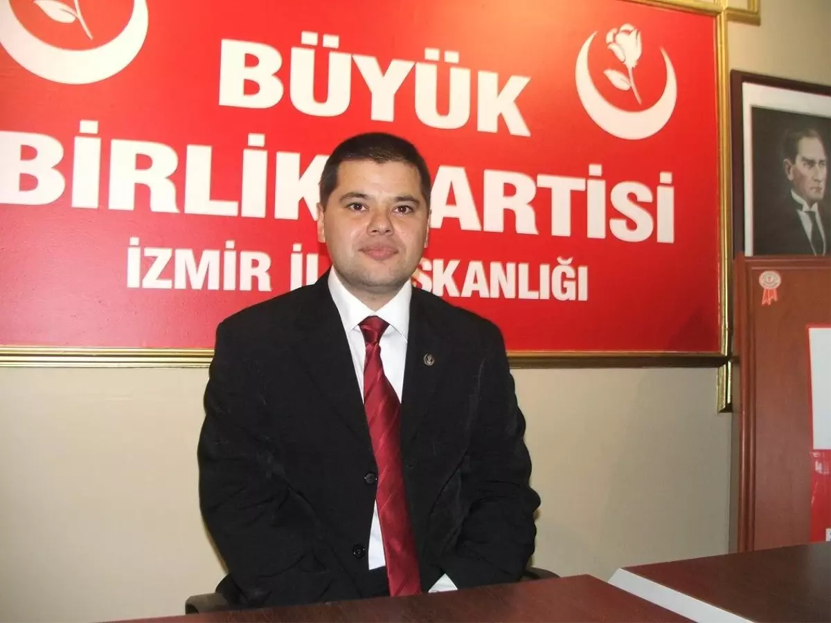 BBP İzmir İl Başkanı Ahmet Bereket: "Amaç Gündemi Değiştirmek"