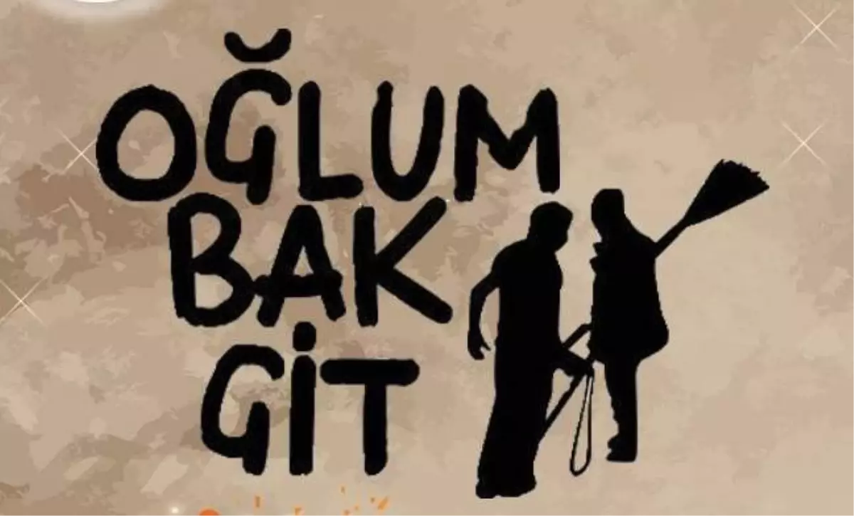 "Oğlum Bak Git", Tiyatro Oyunu Oldu