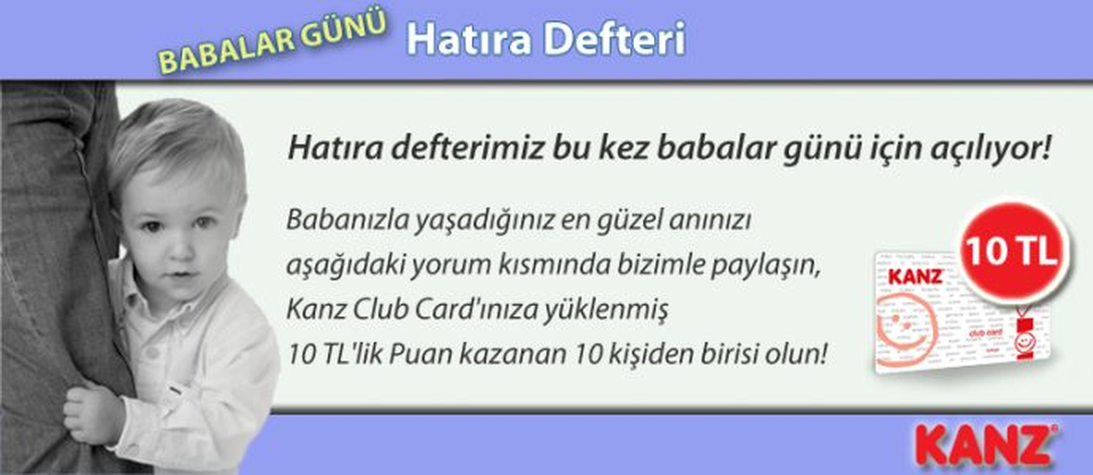 Kanz\'dan Babanızla Olan Hatıralarınıza Hediyeler