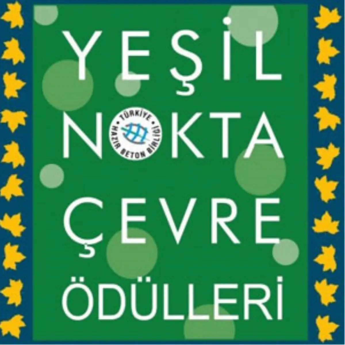 "4. Yeşil Nokta Çevre Ödülleri" Sahiplerini Buldu