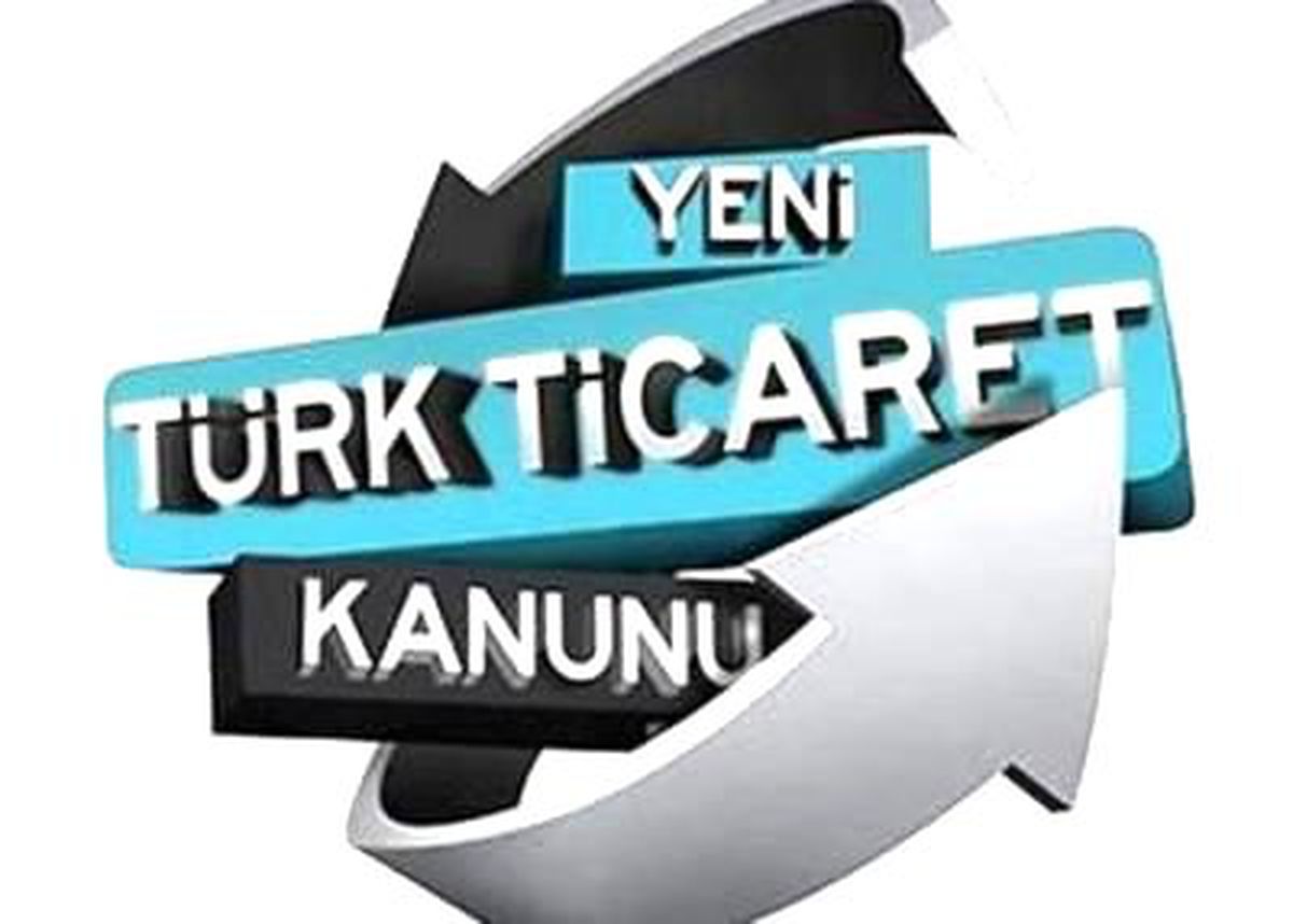 Yeni Türk Ticaret Kanunu Yarın Yürürlükte