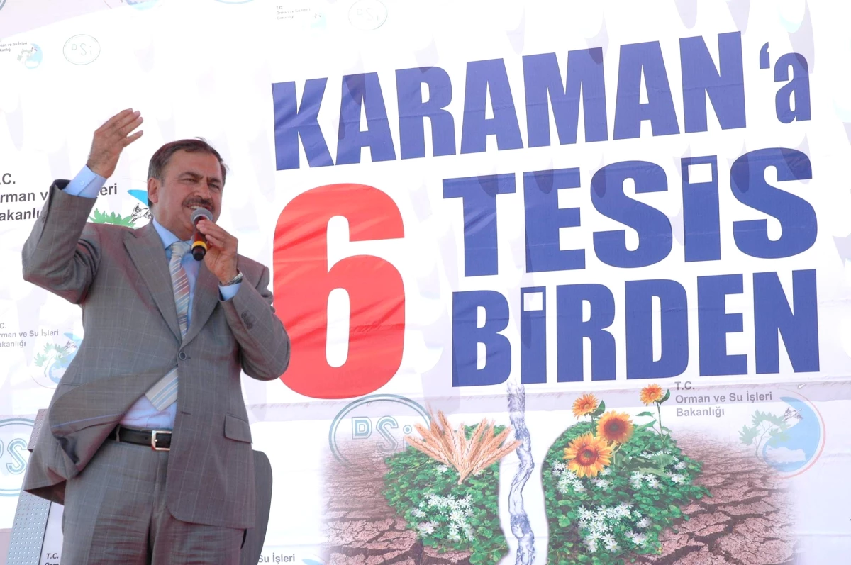 Bakan Eroğlu, Karaman\'da 6 Tesisin Temelini Attı