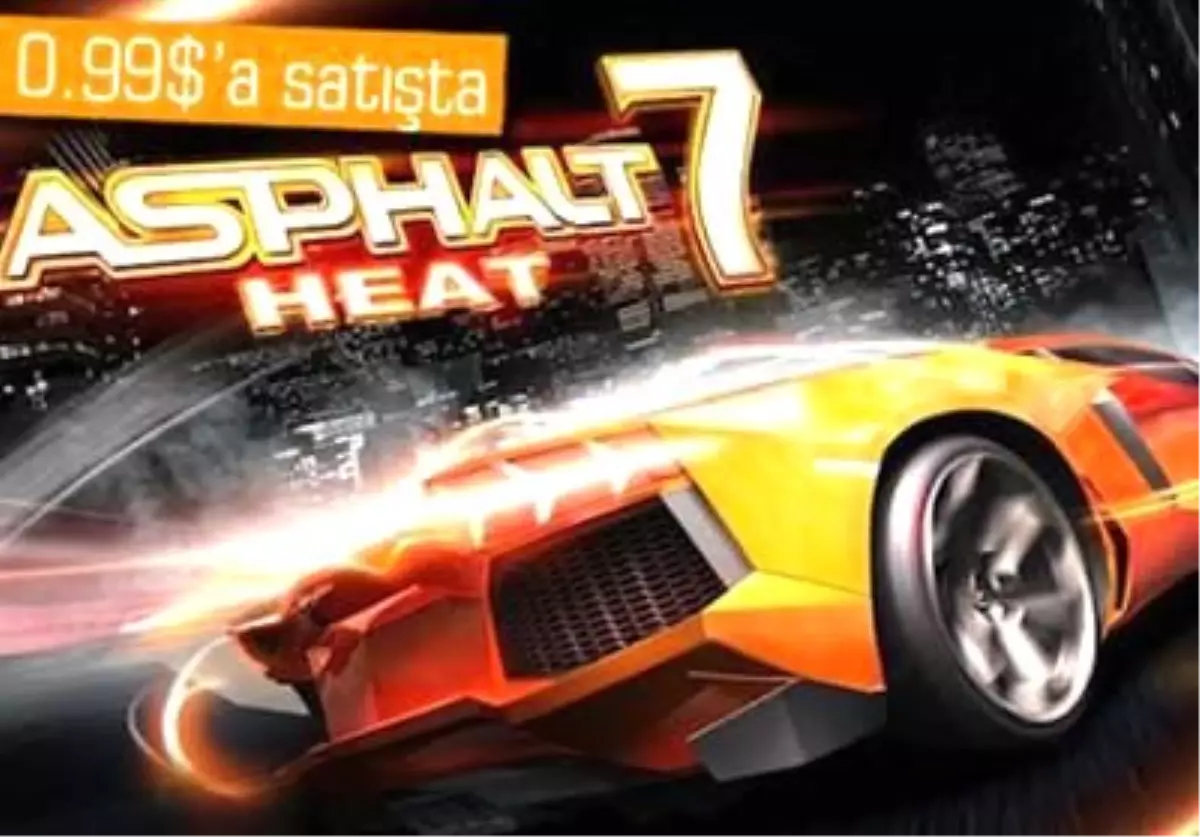 Asphalt 7: Heat Android İçin Yayınlandı