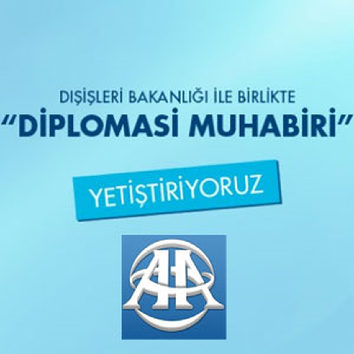 AA Diplomasi Muhabiri Yetiştiriyor