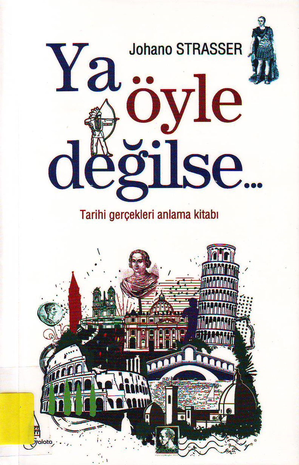 Johano Strasser Ya Öyle Değilse Adlı Kitabından Okuyor