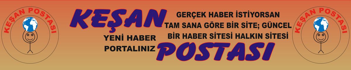 Keşan\'a Yeni Bir Haber Sitesi