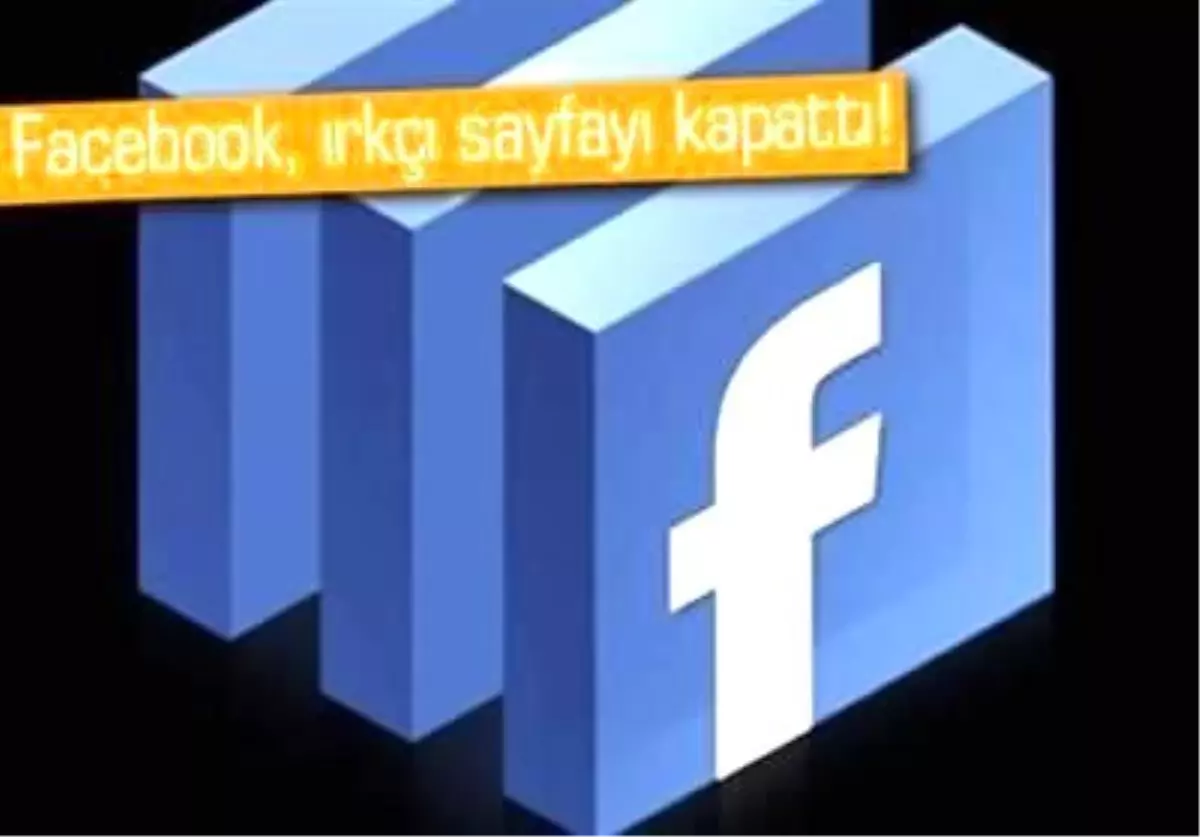 Facebook, Irkçı Sayfayı Kapattı!
