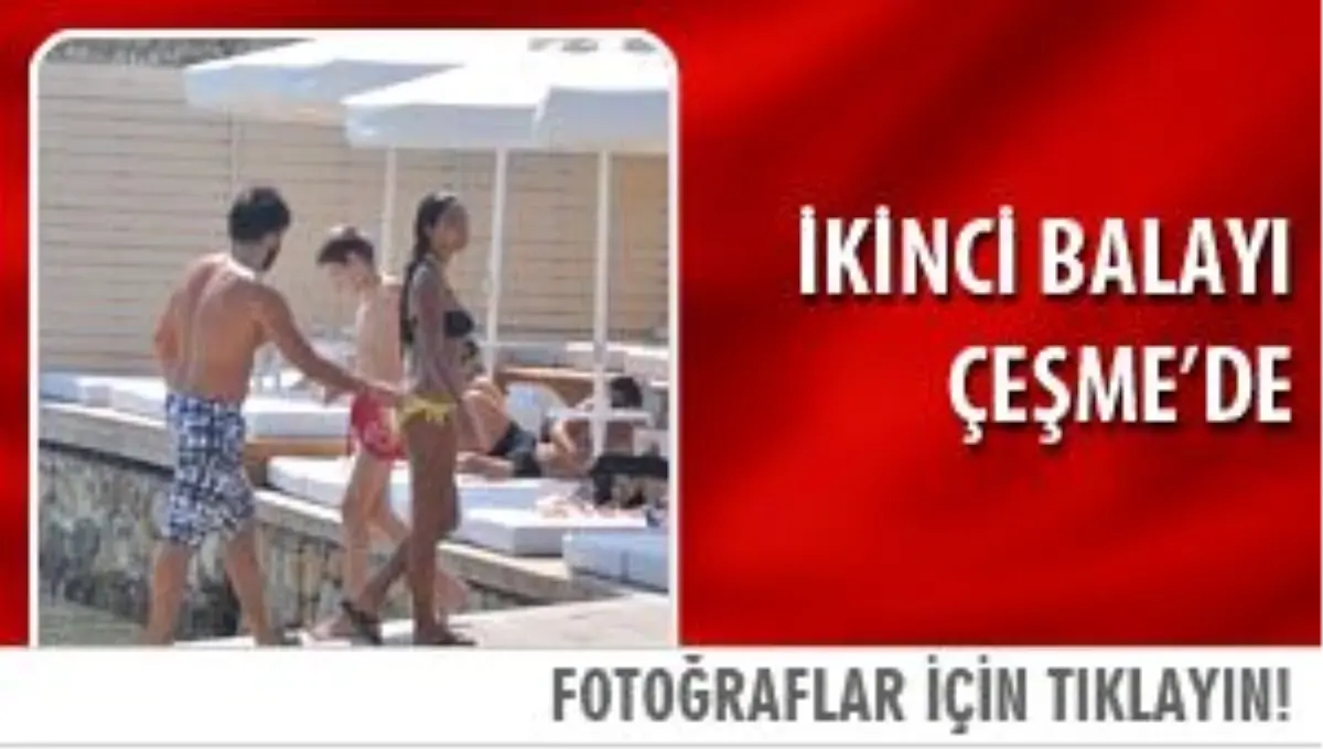 İkinci Balayı Çeşme\'de