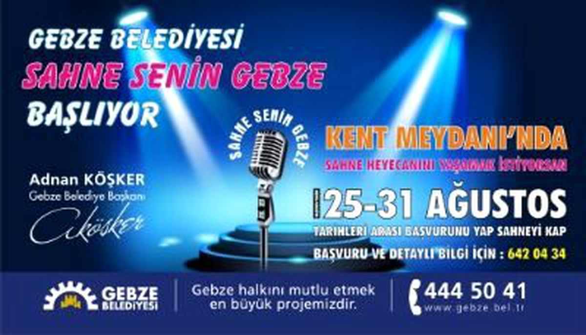 Sahne Senin Gebze Başlıyor!