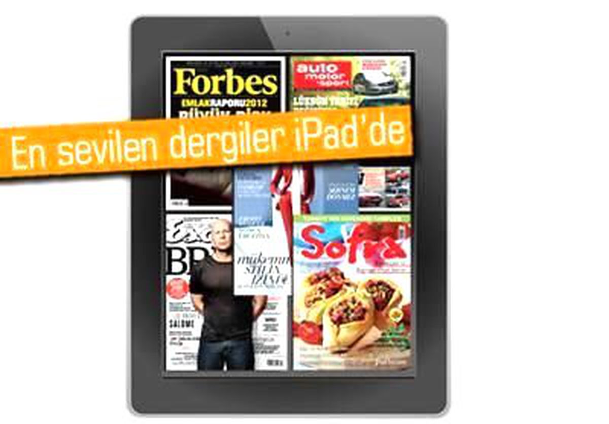 Türkiye\'nin En Sevilen Dergileri Artık İpad\'de!