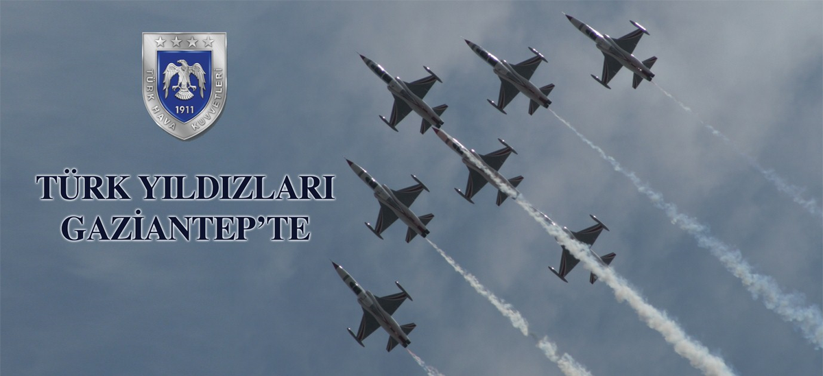 Türk Yıldızları Gaziantep\'te Uçacak