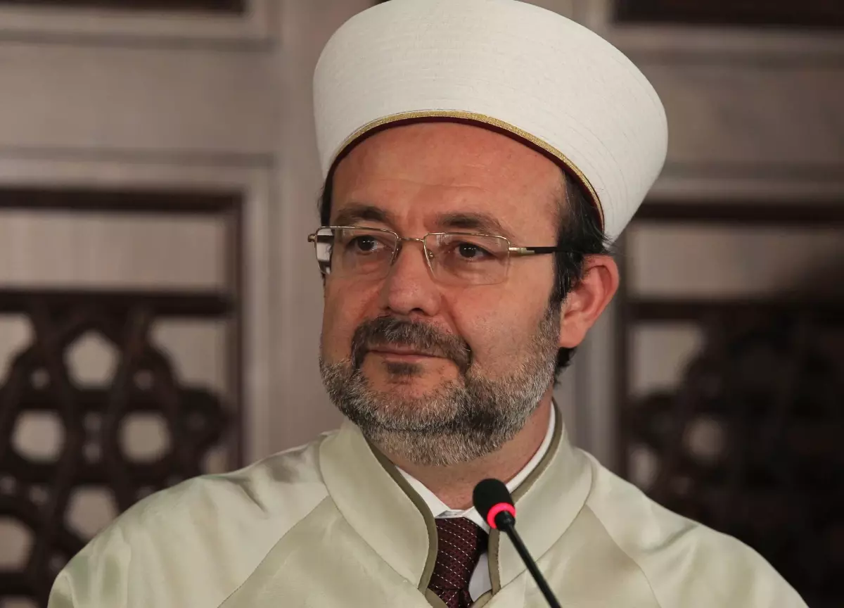 Diyanet İşleri Başkanı Görmez Açıklaması