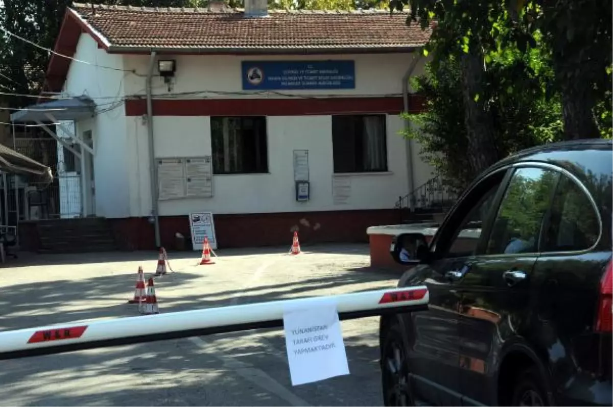 Yunanlı Gümrükçüler Grevde, İpsala ve Pazarkule\'de İşlemler Durdu