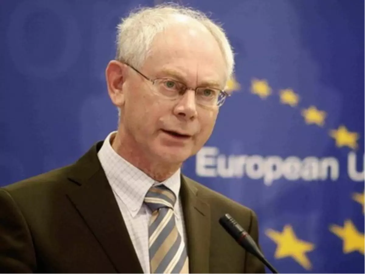 Rompuy: "Tunus\'taki Demokratikleşme Süreci Geri Dönülemez Olmalı"