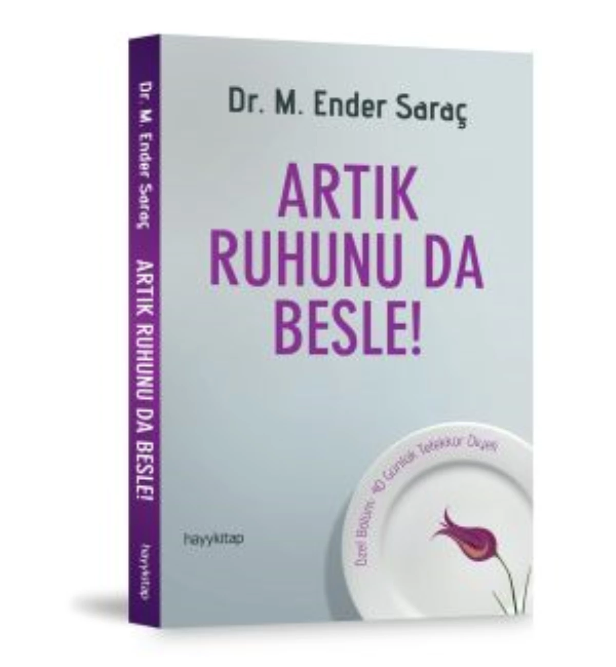 Artık Ruhunu da Besle!