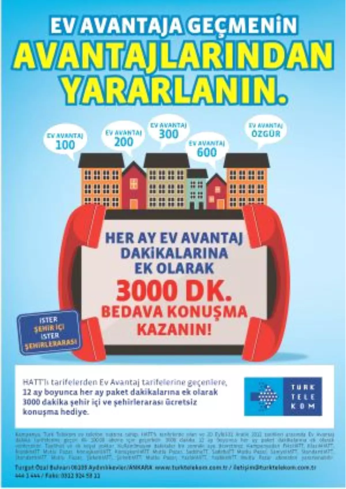 Ev Avantaja Geç, 3 Bin Dakika Bedava Konuş