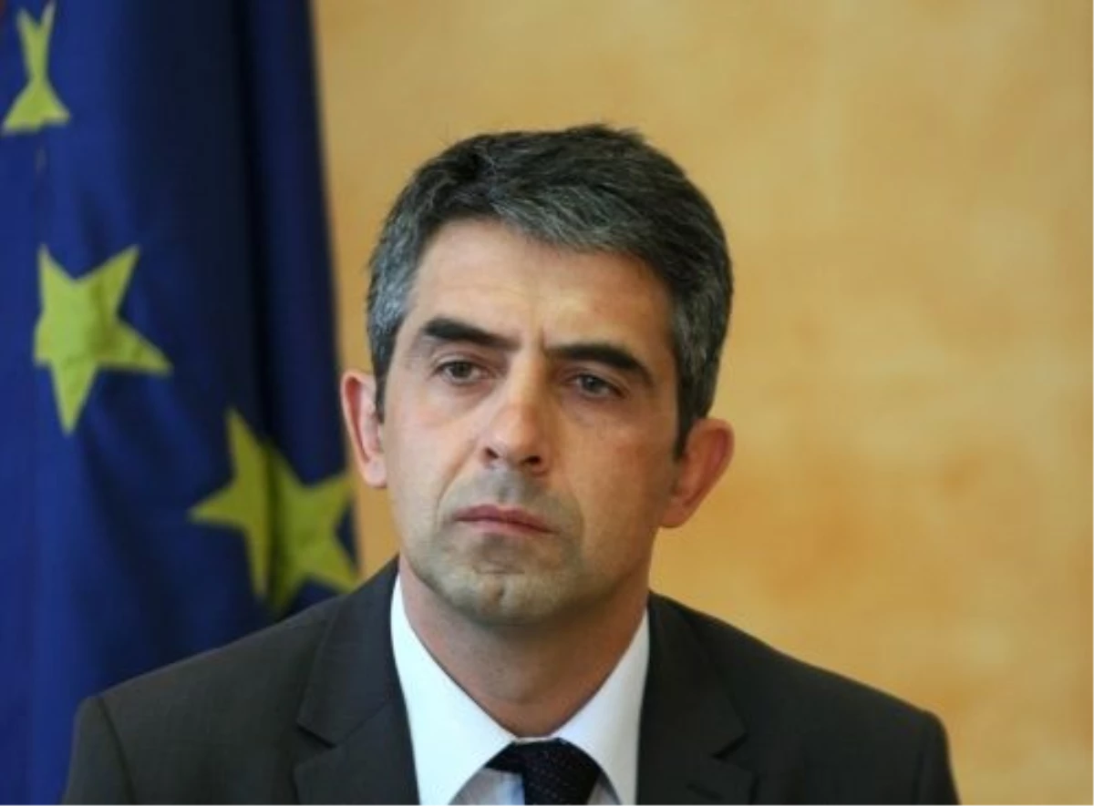 Bulgaristan Cumhurbaşkanı Plevneliev."Makedonya\'yı Sürdürdüğü Bu Politikasıyla Avrupa Birliği\'ne...