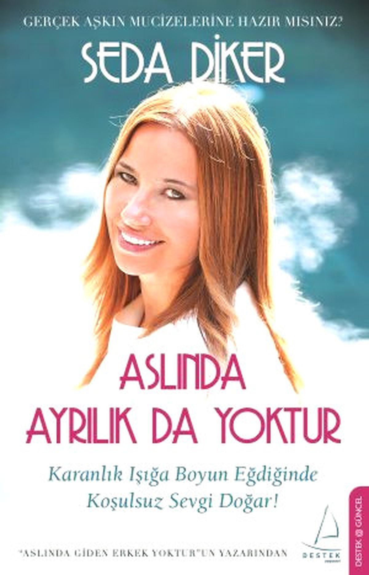 "Aslında Ayrılık da Yoktur"