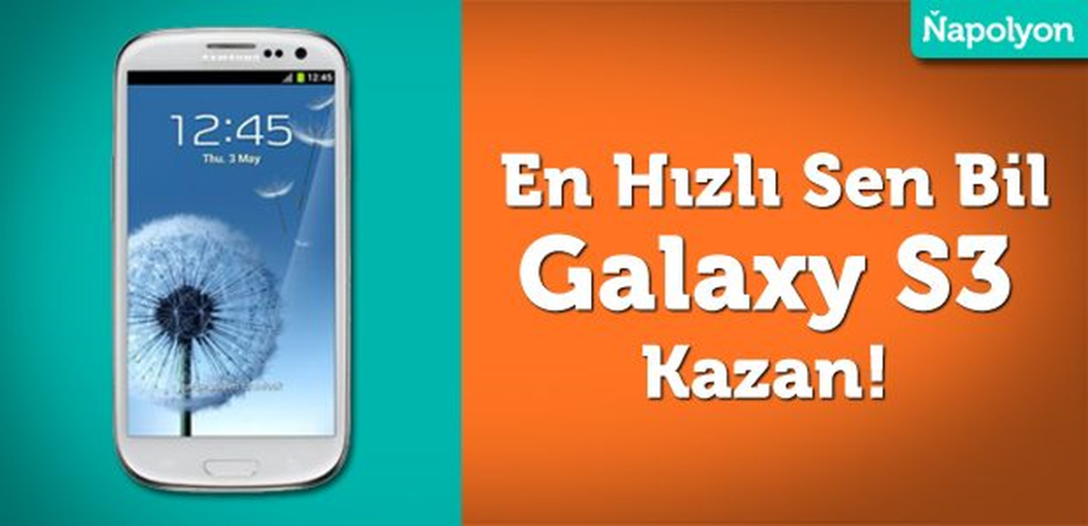 Samsung Galaxy S3 Kazanmanın Yolu