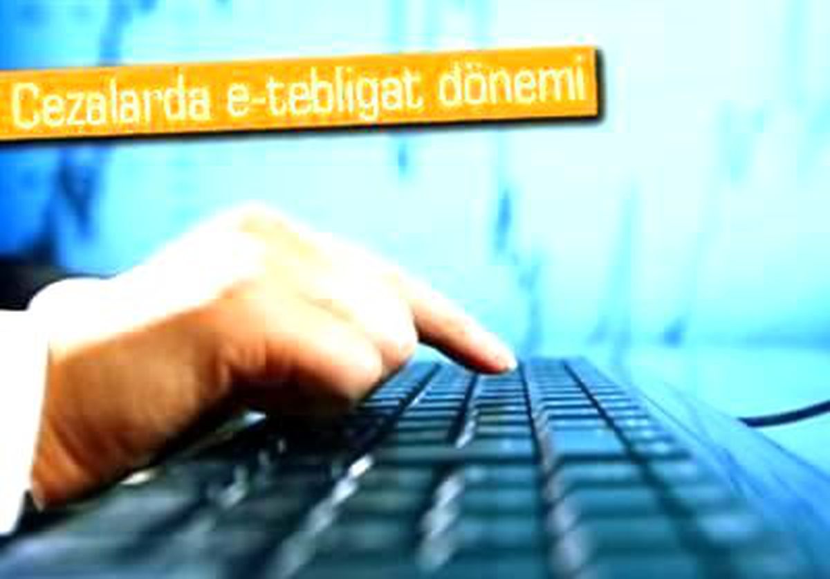 Cezalar Artık E-tebligat ile Gönderilecek