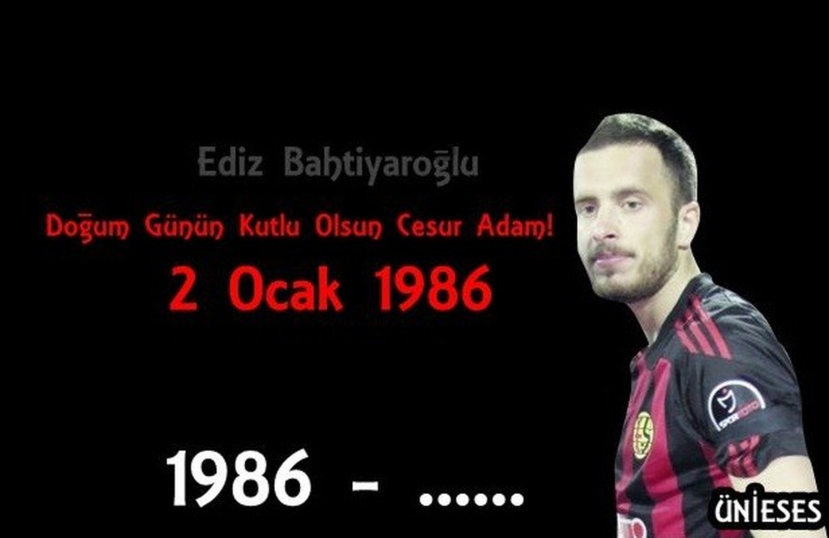 Ediz Bahtiyaroğlu Doğum Gününde Unutulmadı