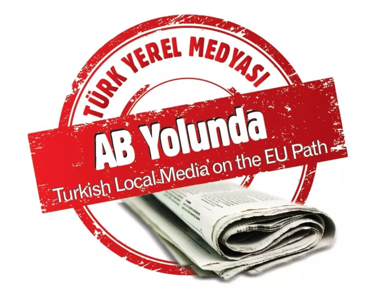 Türk Yerel Medyası Yeniden AB Yolunda