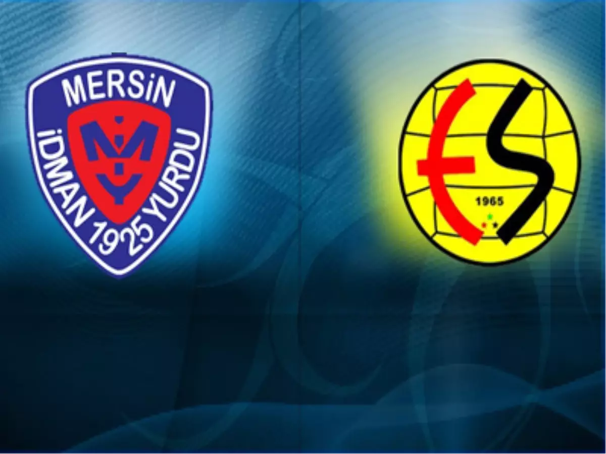 Eskişehirspor- Mersin İdman Yurdu Muhtemel 11\'ler