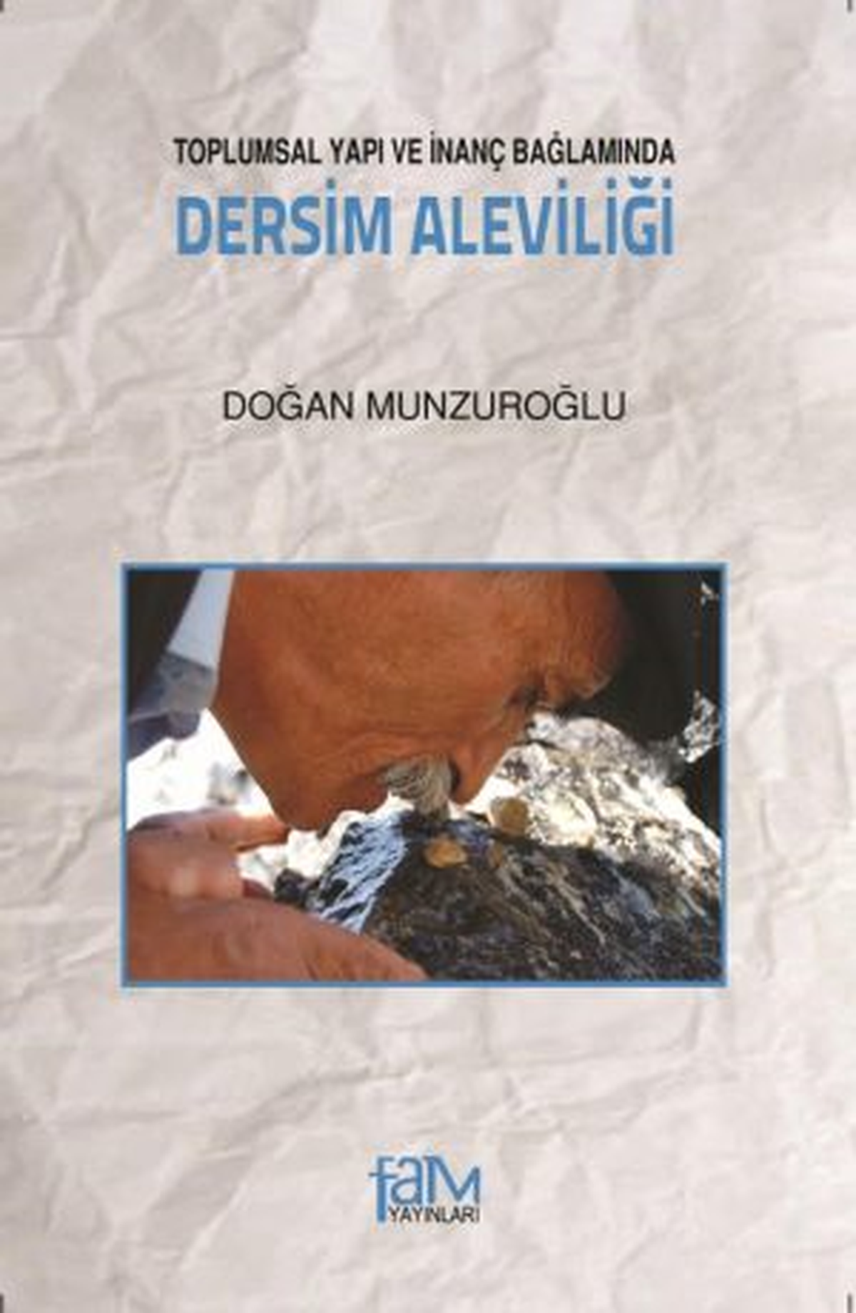 Toplum Yapı ve İnanç Bağlamında Dersim Aleviliği
