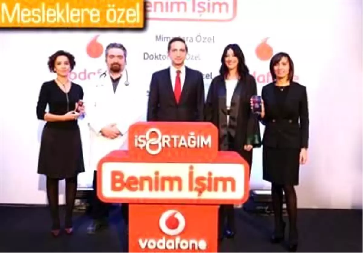 Vodafone\'dan Meslek Gruplarına Özel Çözüm: "Benim İşim"
