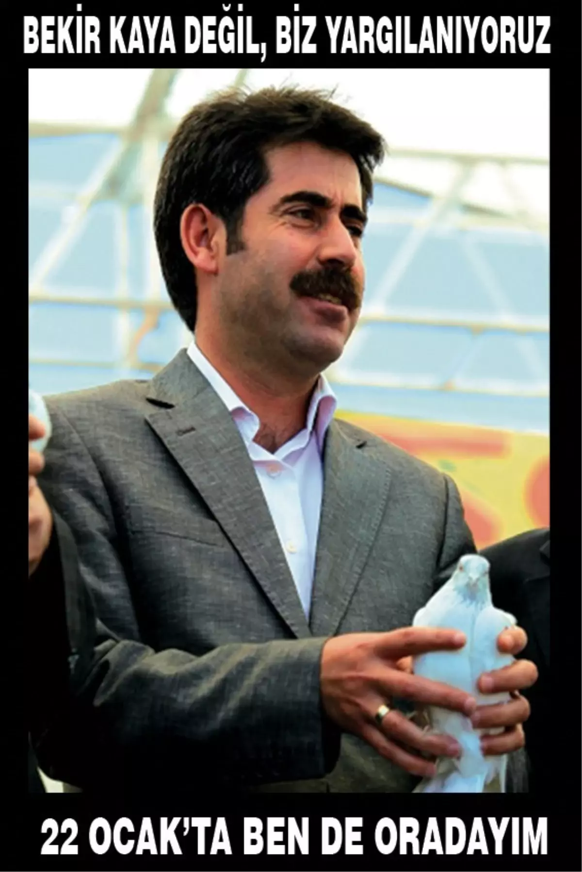 Bekir Kaya ve 12 Siyasetçinin Duruşması 22 Ocak\'ta