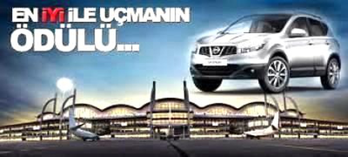 Nissan Kullanıcılarına Havaalanında Vıp Hizmeti!