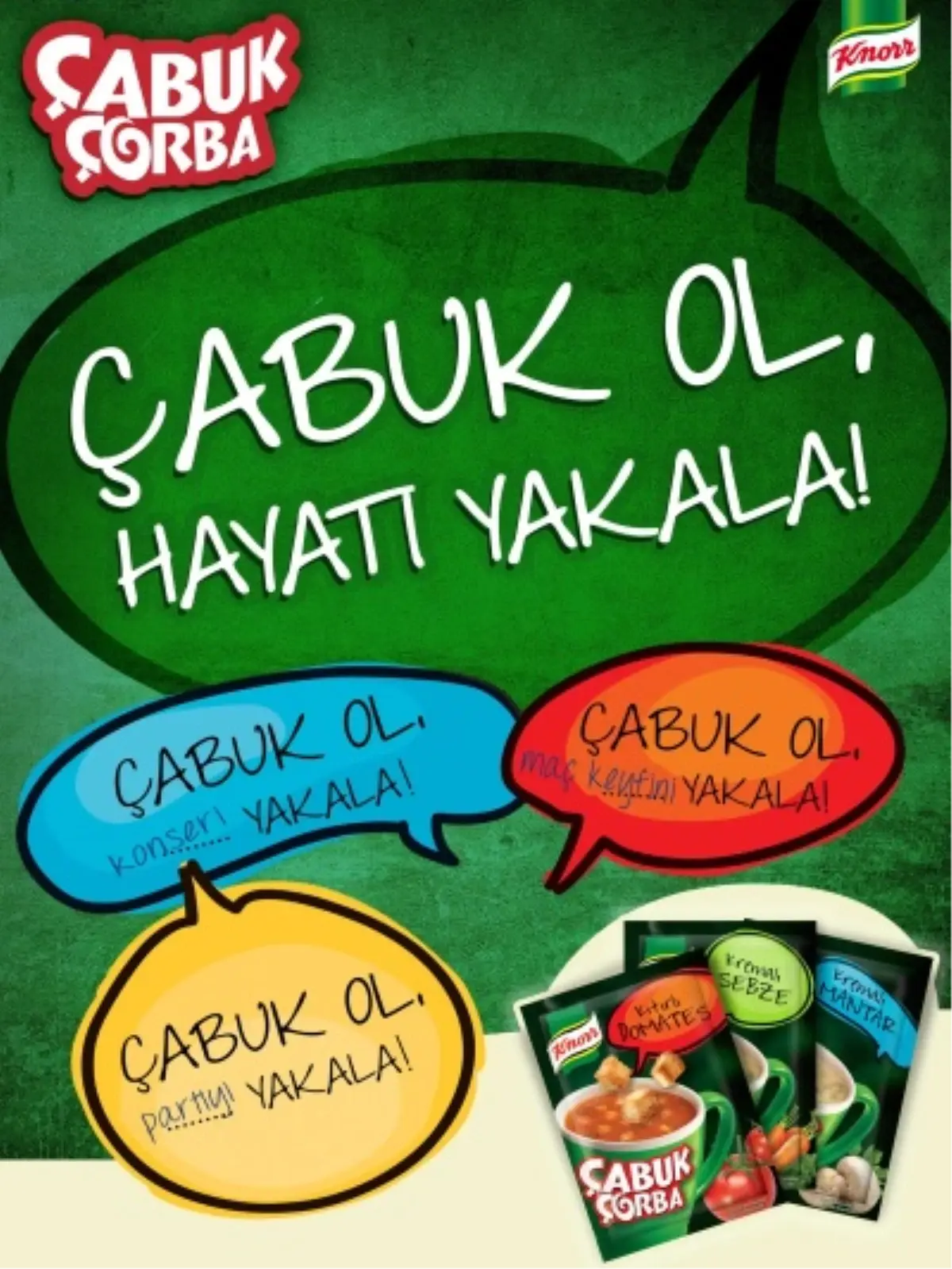 Knorr Çabuk Çorba ile Çabuk Ol, Hayatı Yakala