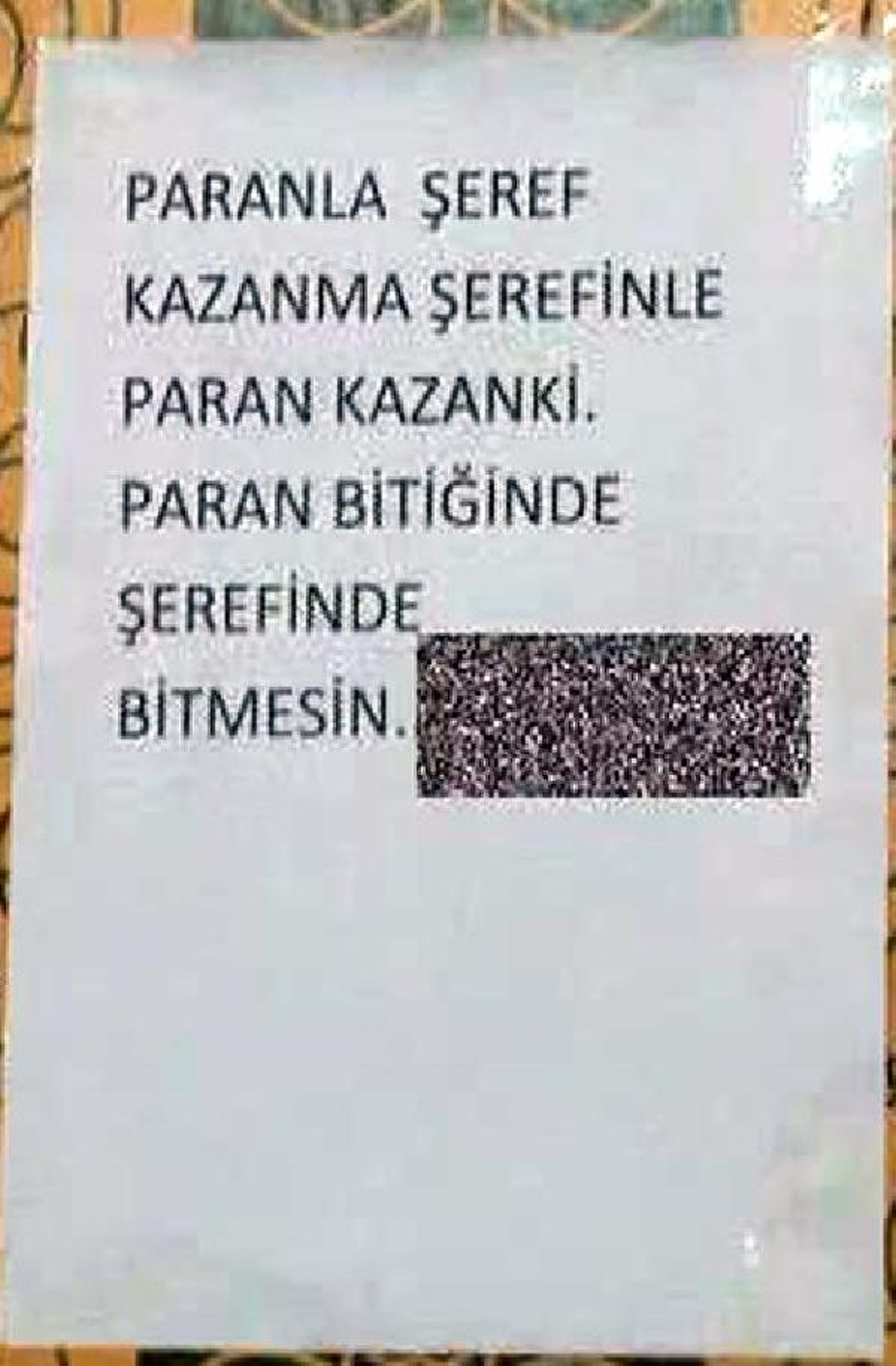 Zehir Tacirlerinin Evinde \'Paranla Şeref Kazanma, Şerefinle Para Kazan\' Notu