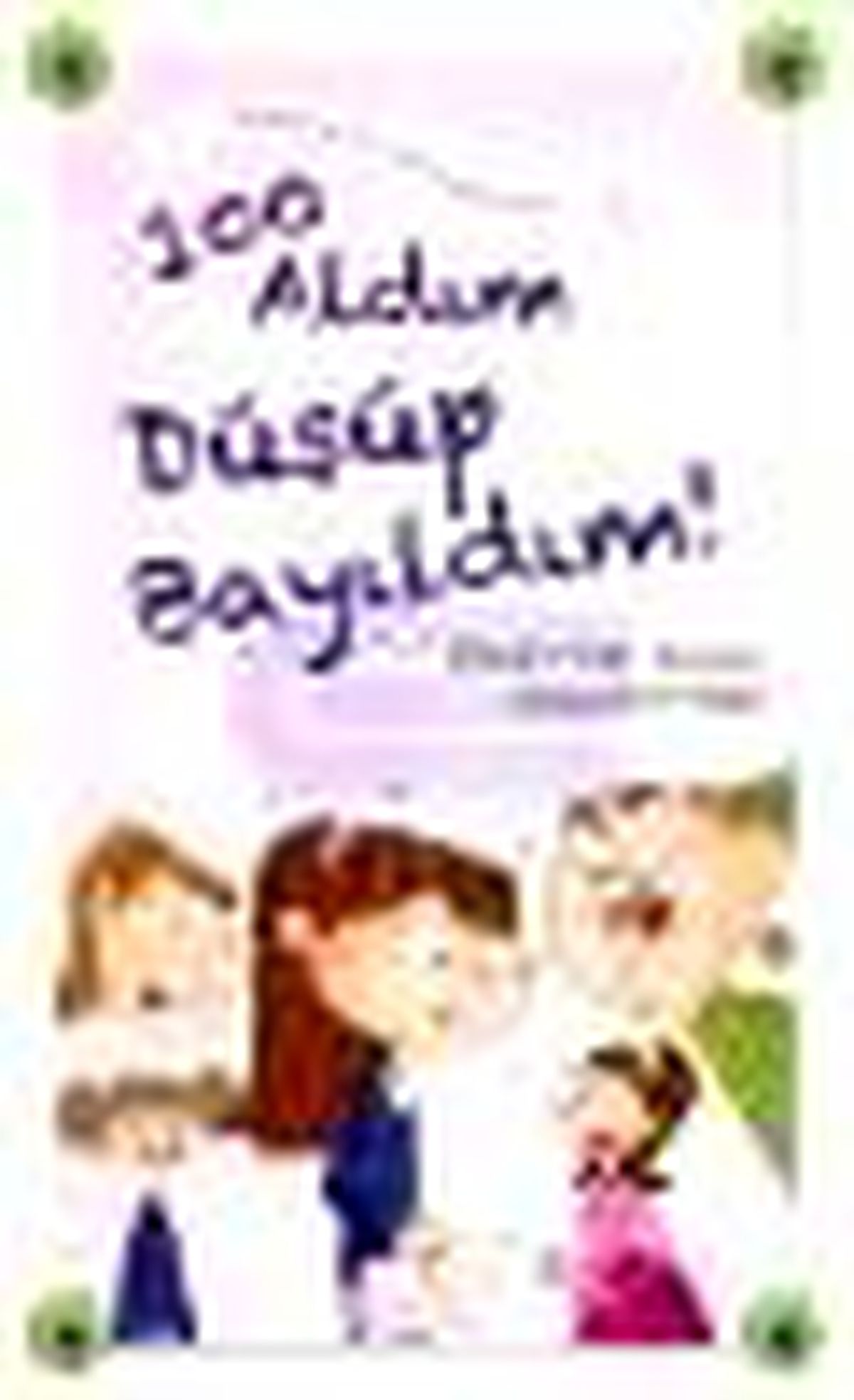 100 Aldım Düşüp Bayıldım! Kitabı
