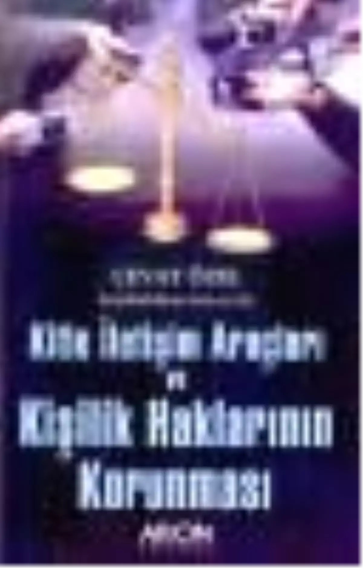 Kitle İletişim Araçları ve Kişilik Haklarının Korunması Kitabı