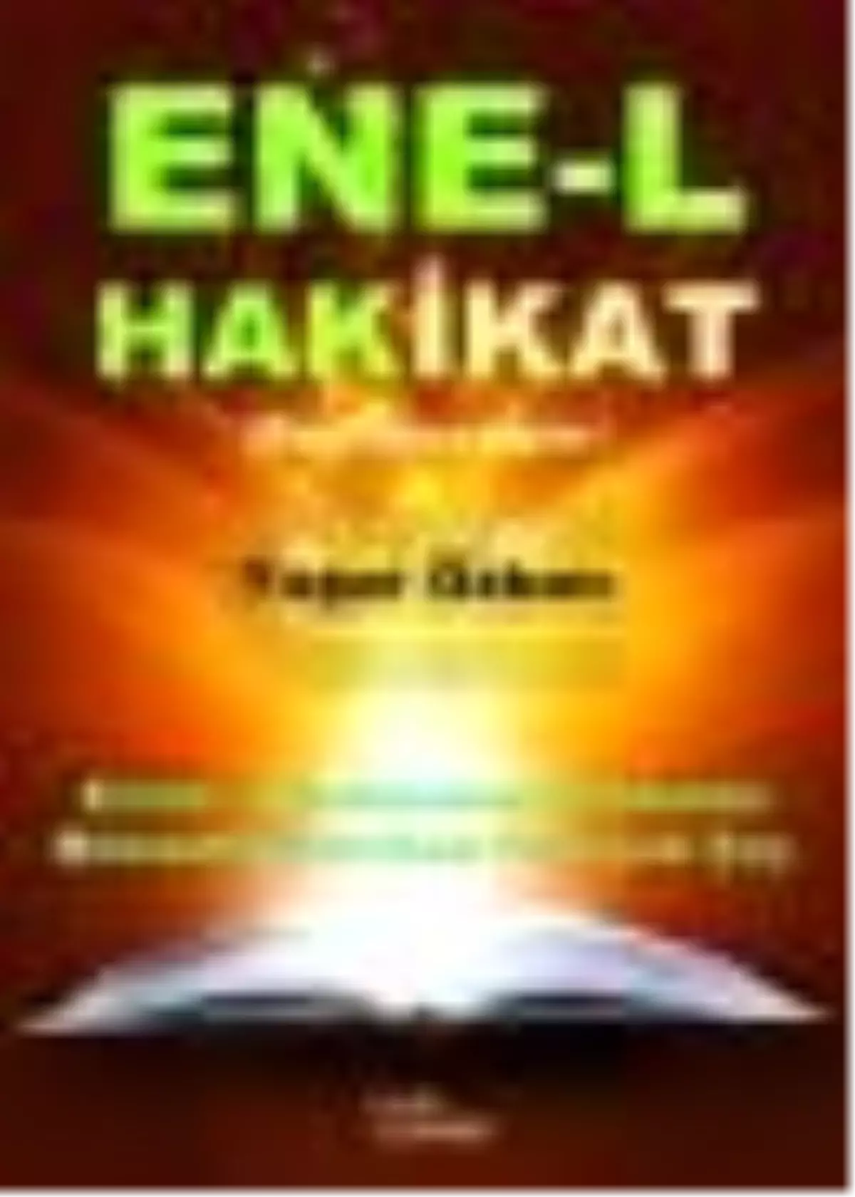 Ene-l Hakikat (Ben Gerçeğim) Kitabı