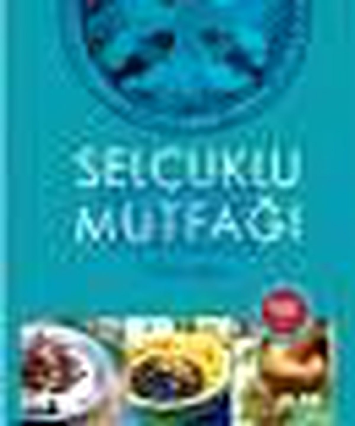 Selçuklu Mutfağı (Ciltli) Kitabı