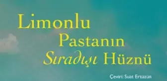 Limonlu Pastanın Sıradışı Hüznü