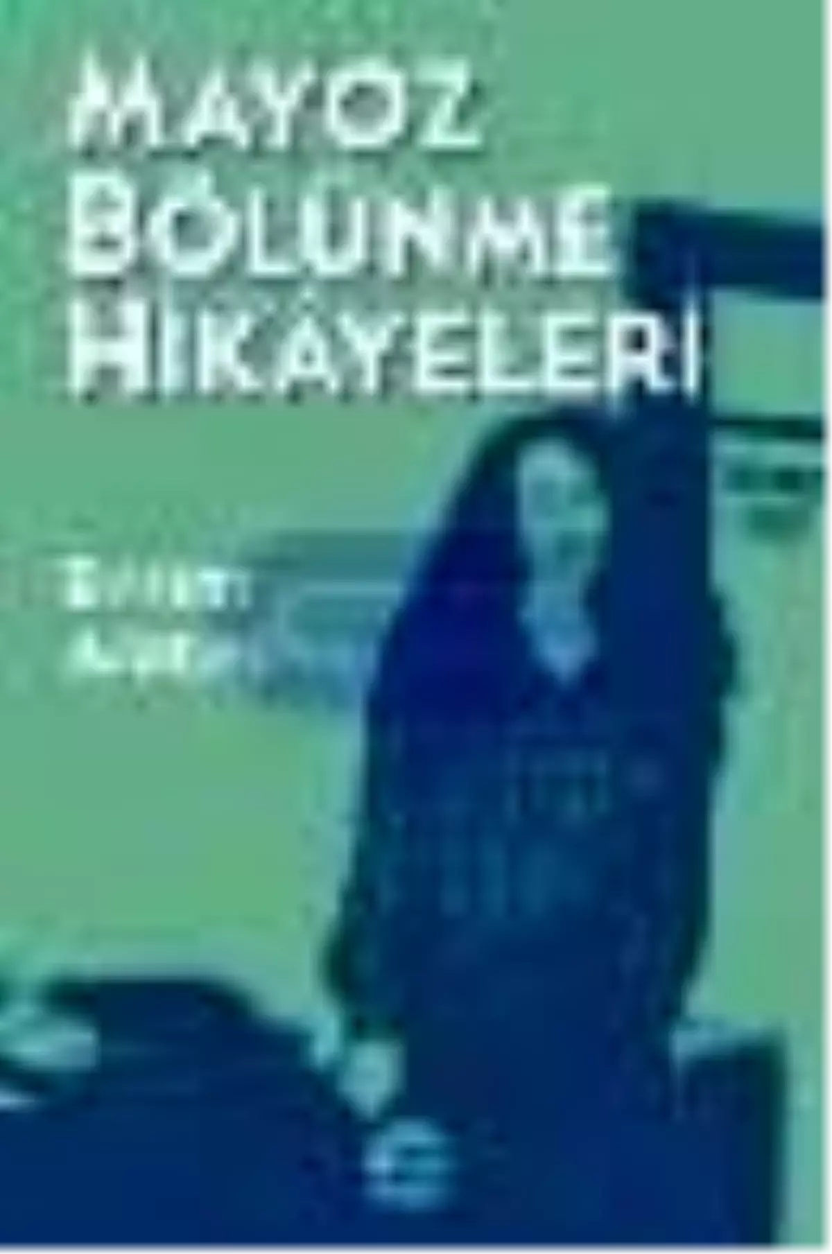 Mayoz Bölünme Hikayeleri Kitabı Çıktı