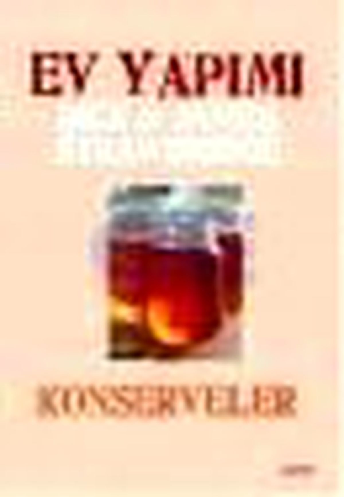 Ev Yapımı Konserveler (Ciltli) Kitabı
