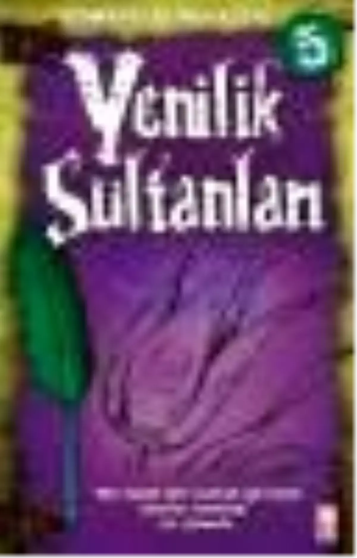Osmanlı Günlükleri 5 - Yenilik Sultanları Kitabı